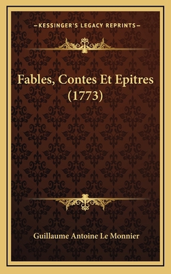 Fables, Contes Et Epitres (1773) [French] 1166089428 Book Cover