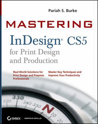 Mastering InDesign CS5 for Print Design and Pro... 0470650982 Book Cover