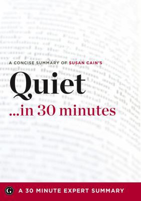 Summary: Quiet ...in 30 Minutes - A Concise Sum... 1623150299 Book Cover