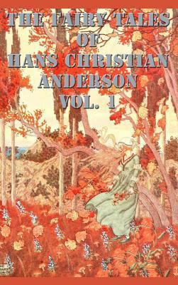 The Fairy Tales of Hans Christian Anderson Vol. 1 1515420612 Book Cover