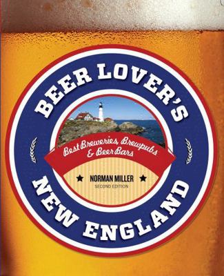 Beer Lover's New England: Best Breweries, Brewp... 1493007521 Book Cover