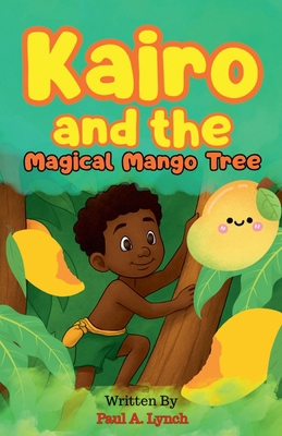 Kairo and the Magical Mango Tree B0GPJB2M6R Book Cover