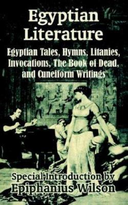 Egyptian Literature: Egyptian Tales, Hymns, Lit... 1410206610 Book Cover