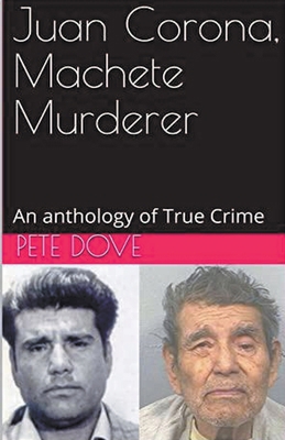 Juan Corona, Machete Murderer An Anthology of T... B0CVP66V2Z Book Cover