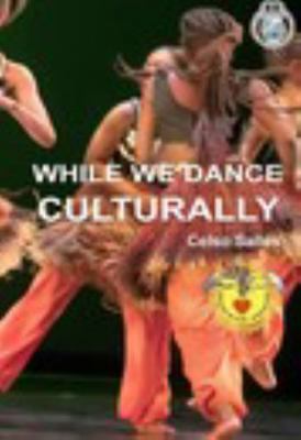 Hardcover While We Dance Culturally - Celso Salles Book