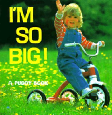 I'm So Big! 0448401223 Book Cover