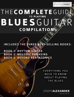 The Complete Guide to Playing Blues Guitar: Com... 1499260598 Book Cover