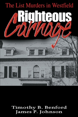 Righteous Carnage: The List Murders in Westfield 0595007201 Book Cover