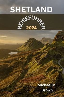 Shetland-Reiseführer 2024: Ein lokaler Reisefüh... [German] B0CZWMBS4C Book Cover