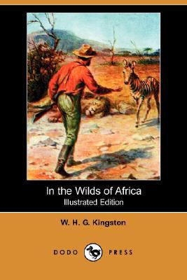 In the Wilds of Africa 1406583723 Book Cover