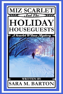 Miz Scarlet and the Holiday Houseguests 1794611185 Book Cover