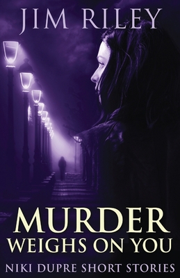 Murder Weighs On You 4867529524 Book Cover