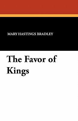 The Favor of Kings 1434412814 Book Cover