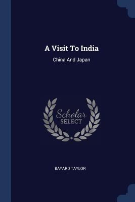 A Visit To India: China And Japan 1377011577 Book Cover