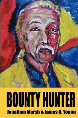 Bounty Hunter: Second Edition 1477624562 Book Cover