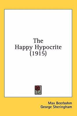The Happy Hypocrite (1915) 1436574390 Book Cover