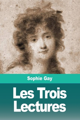 Les Trois Lectures [French] 3967871649 Book Cover