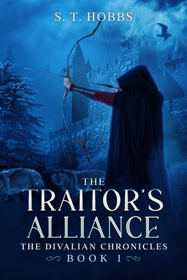 The Traitor's Alliance: The Divalian Chronicles B09TZ1QDFZ Book Cover