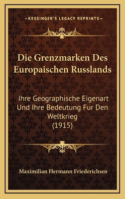 Die Grenzmarken Des Europaischen Russlands: Ihr... [German] 1168521939 Book Cover