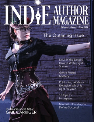 Indie Author Magazine Featuring Gail Carriger: ... 1948666286 Book Cover