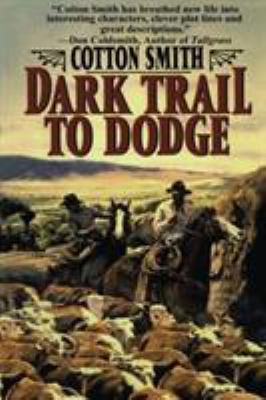 Dark Trail to Dodge 1477842284 Book Cover