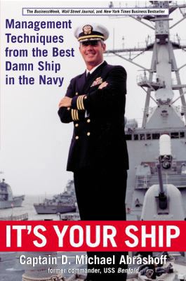 It's Your Ship: Management Techniques from the ... 0446529117 Book Cover