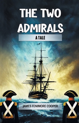 The Two Admirals A Tale 9368099472 Book Cover