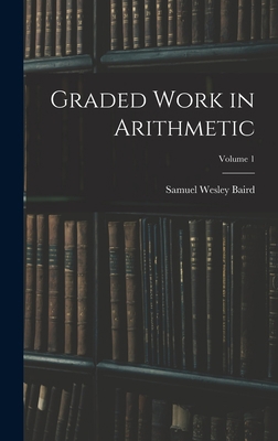 Graded Work in Arithmetic; Volume 1 1016585675 Book Cover