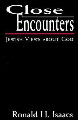 Close Encounters: Jewish Views about God 1568219156 Book Cover