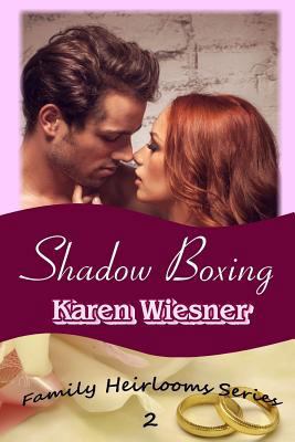 Shadow Boxing, Book 2 of the Family Heirlooms S... 1365705595 Book Cover