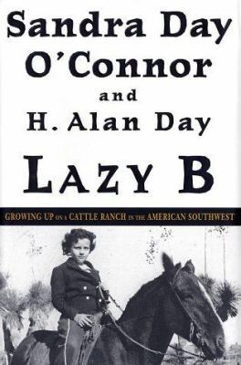 Lazy B: Growing Up on a Cattle Ranch in the Ame... 0375507248 Book Cover