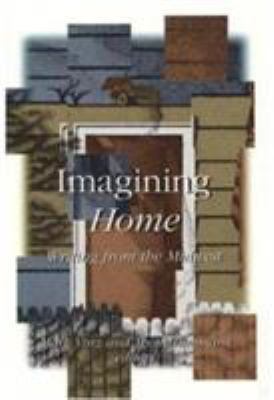 Imagining Home: Writing from the Midwest 0816627800 Book Cover