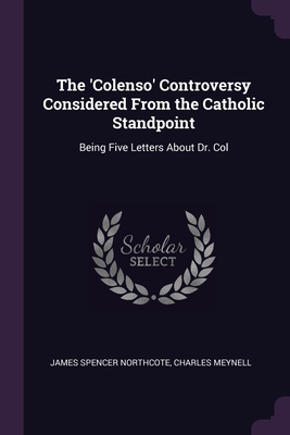 The 'Colenso' Controversy Considered From the C... 1377335690 Book Cover