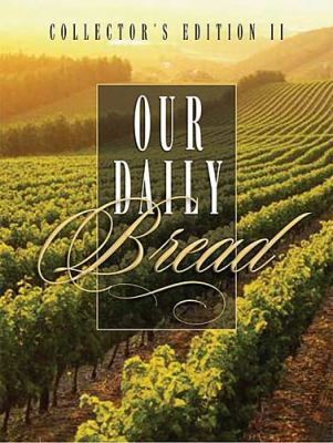 Our Daily Bread (Collector's Edition II) 1404101845 Book Cover