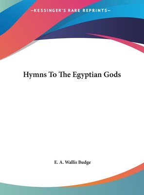Hymns to the Egyptian Gods 1161580743 Book Cover