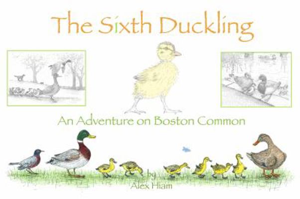 The Sixth Duckling : An Adventure on Boston Common