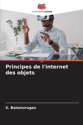 Principes de l'internet des objets [French] 6208016576 Book Cover