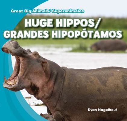 Huge Hippos / Grandes Hipopótamos [Spanish] 1433994402 Book Cover