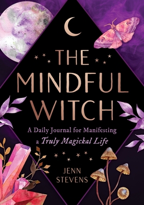 The Mindful Witch: A Daily Journal for Manifest... 1250237815 Book Cover