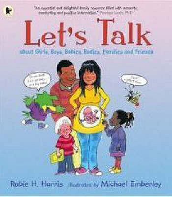 Let's Talk: About Girls, Boys, Babies, Bodies, ... 1406306061 Book Cover
