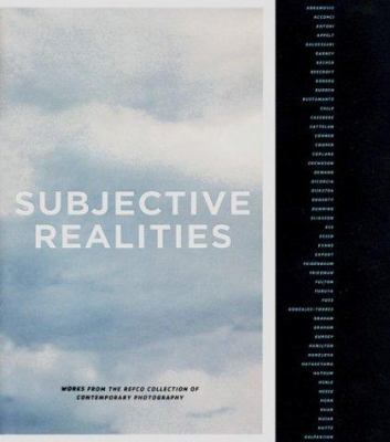 Subjective Realities: Works from the Refco Coll... 1564661172 Book Cover