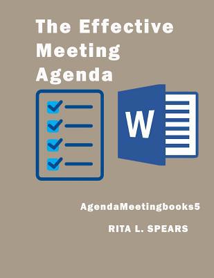 The Effective Meeting Agenda: How to organize a... 1545558523 Book Cover
