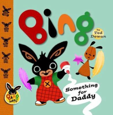 Something for Daddy 0385750463 Book Cover