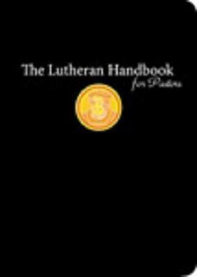 The Lutheran Handbook for Pastors 0806652969 Book Cover