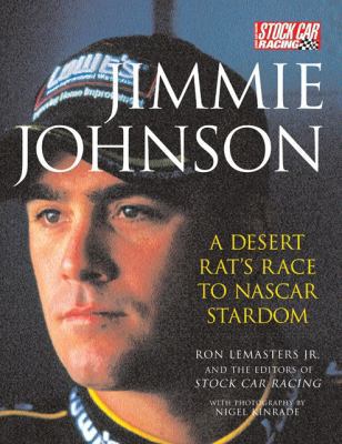 Jimmie Johnson: A Desert Rat's Race to Nascar S... 0760320209 Book Cover