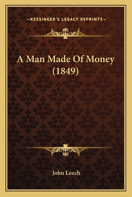 A Man Made Of Money (1849) 1166470415 Book Cover