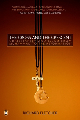 The Cross and the Crescent: The Dramatic Story ... 0143034812 Book Cover