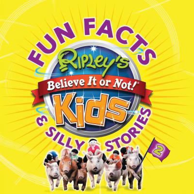 Ripley's Fun Facts & Silly Stories 2 1609910826 Book Cover