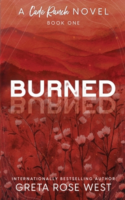 Burned - a Cade Ranch Special Edition (Book One) 1955633169 Book Cover