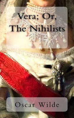 Vera; Or, The Nihilists 1724877305 Book Cover